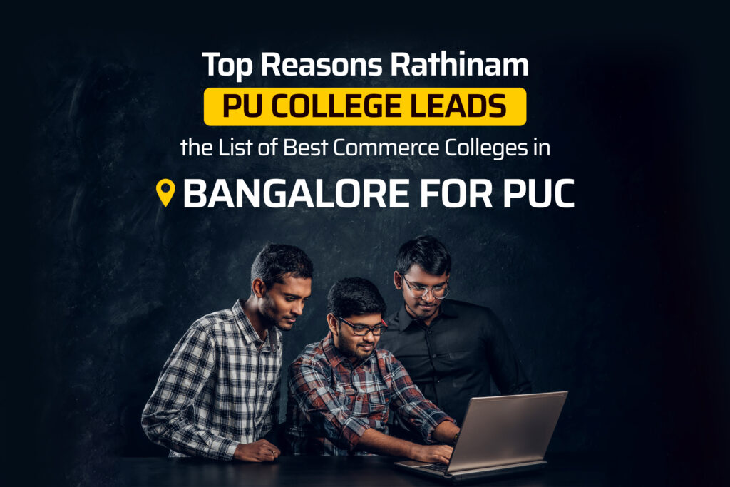 Best Commerce Colleges in Bangalore for PUC | Rathinam PU