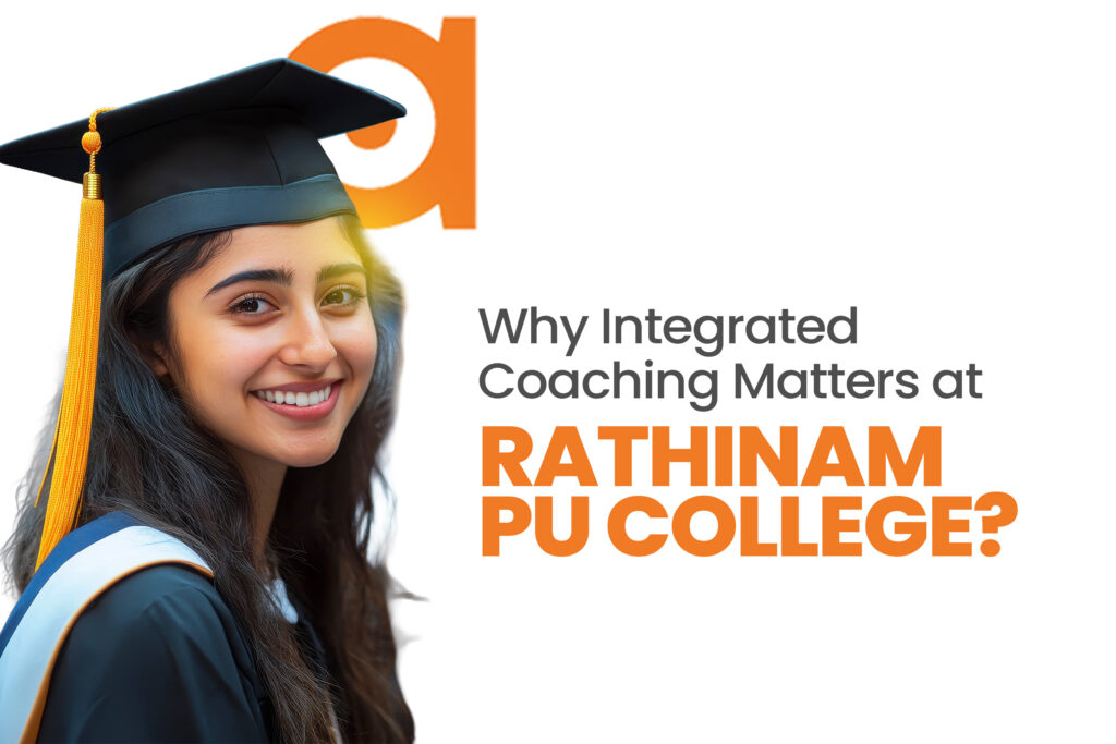 Why Integrated Coaching Matters at Rathinam PU College?